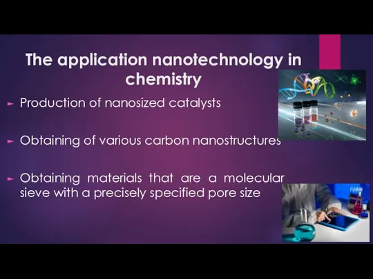 The application nanotechnology in chemistry Production of nanosized catalysts Obtaining