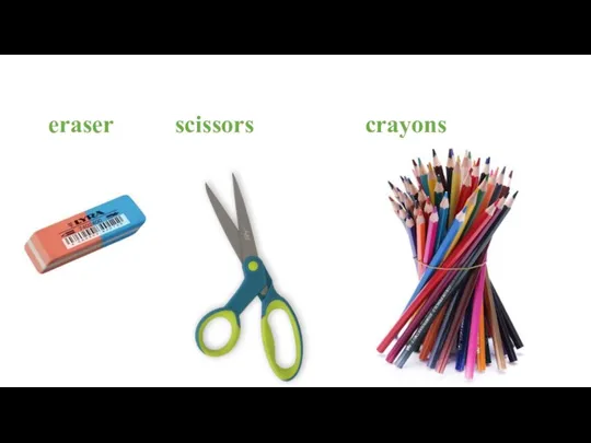 eraser scissors crayons