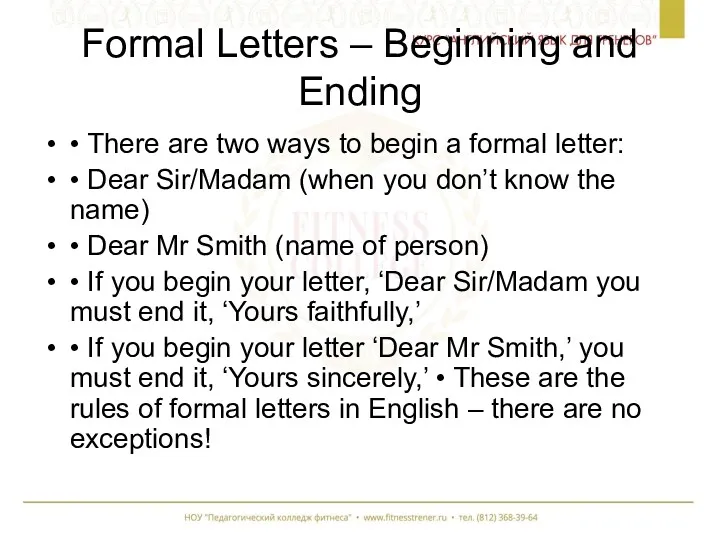 Formal Letters – Beginning and Ending • There are two