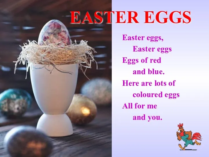 EASTER EGGS Easter eggs, Easter eggs Eggs of red and blue. Here are