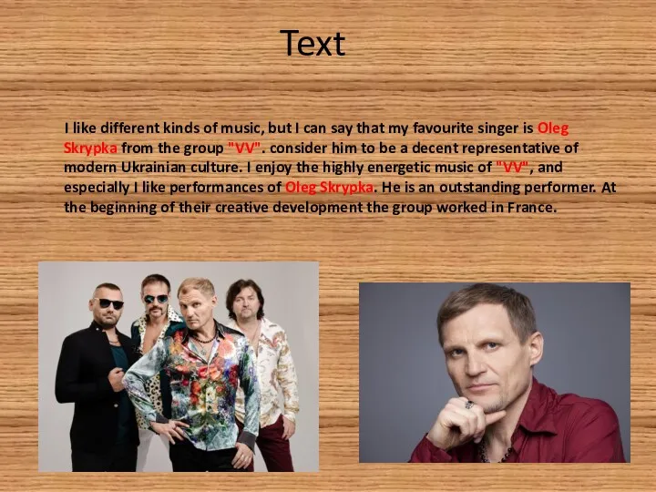 Text I like different kinds of music, but I can