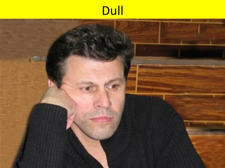 Dull