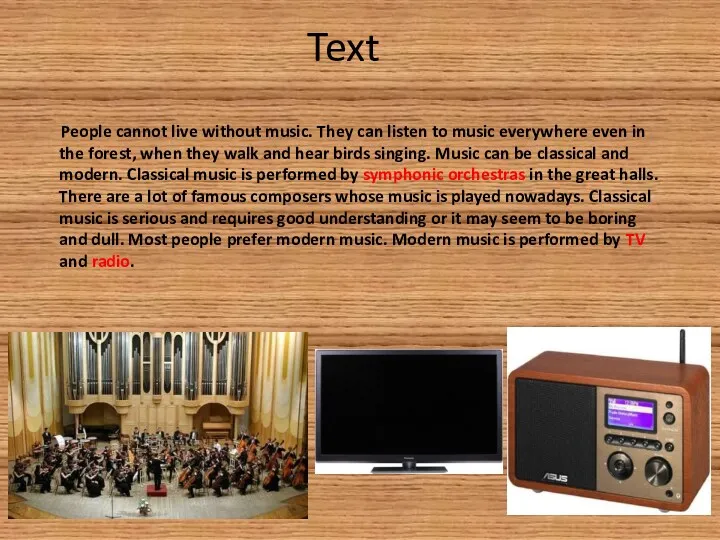 Text People cannot live without music. They can listen to