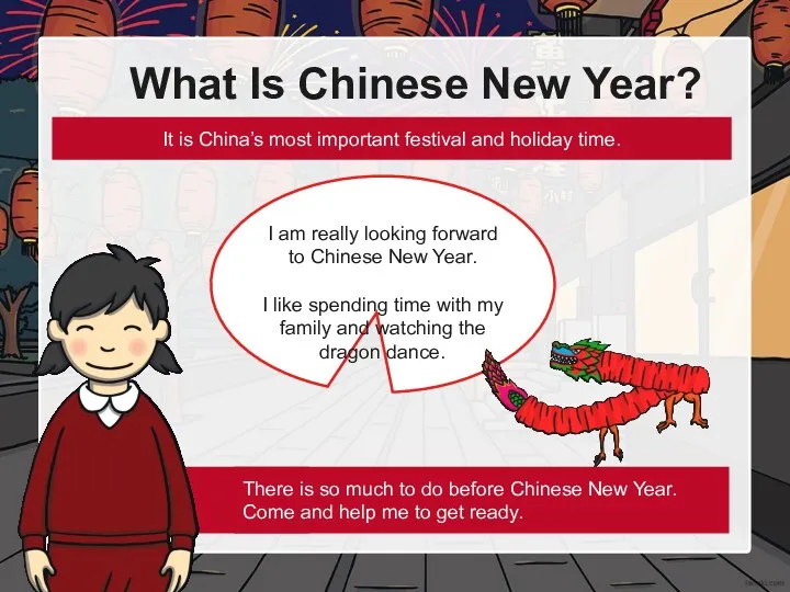 What Is Chinese New Year? I am really looking forward