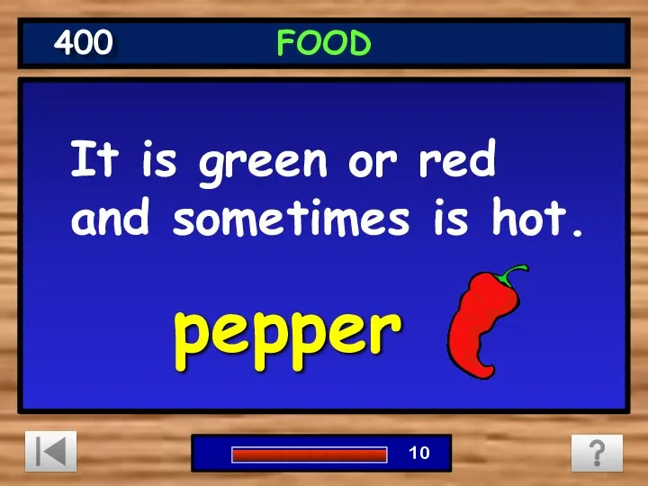 It is green or red and sometimes is hot. pepper