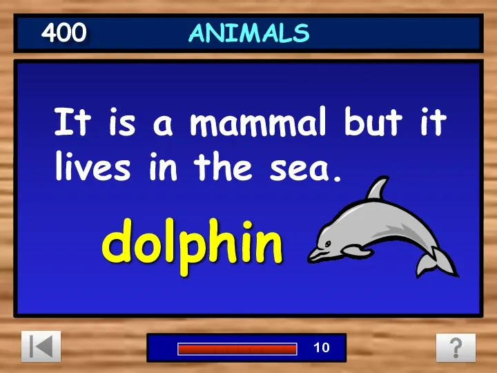 It is a mammal but it lives in the sea.