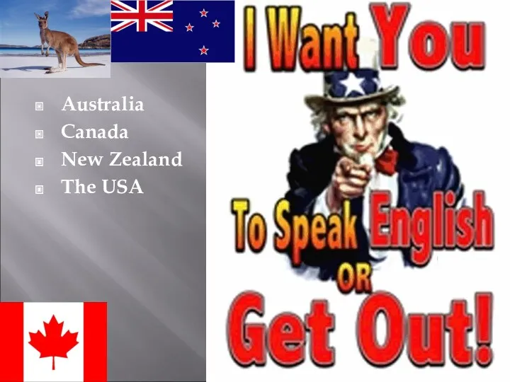 Australia Canada New Zealand The USA