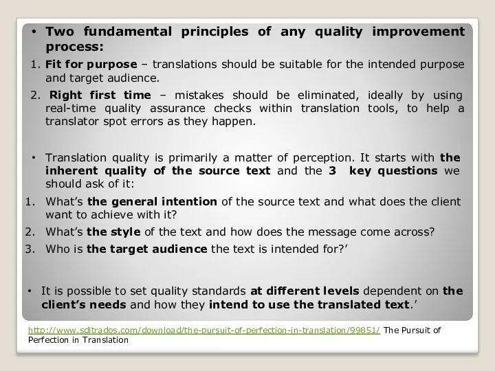 Two fundamental principles of any quality improvement process: 1. Fit