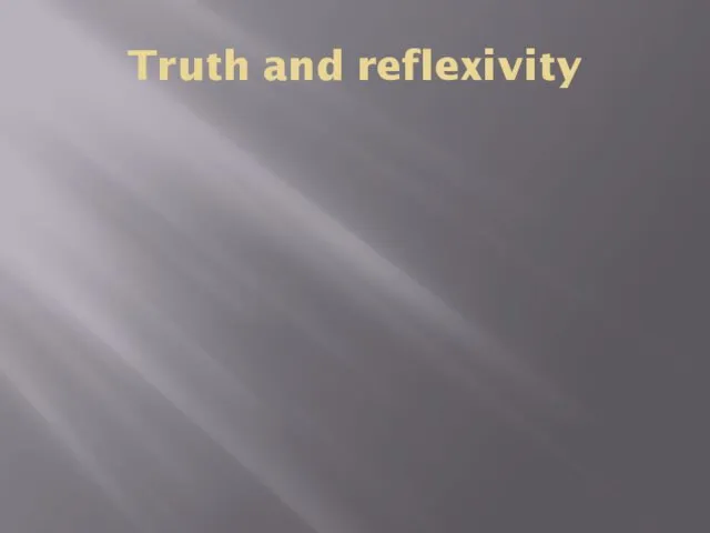 Truth and reflexivity