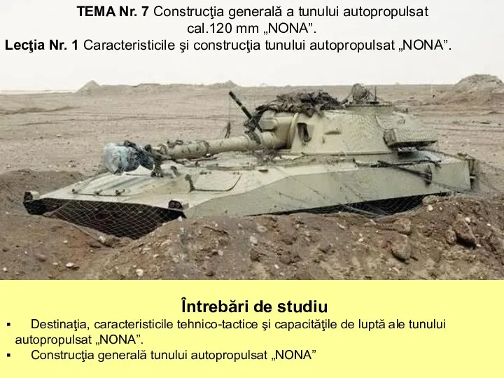 TEMA Nr. 7 Construcţia generală a tunului autopropulsat cal.120 mm
