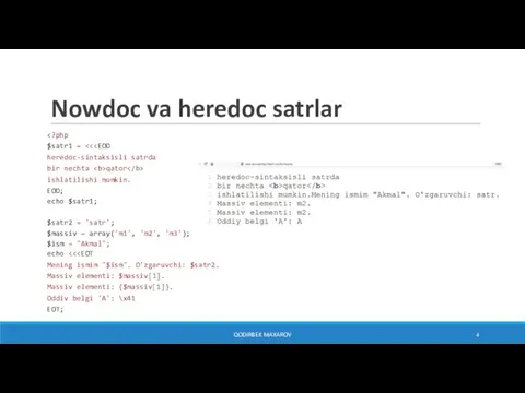 Nowdoc va heredoc satrlar $satr1 = heredoc-sintaksisli satrda bir nechta