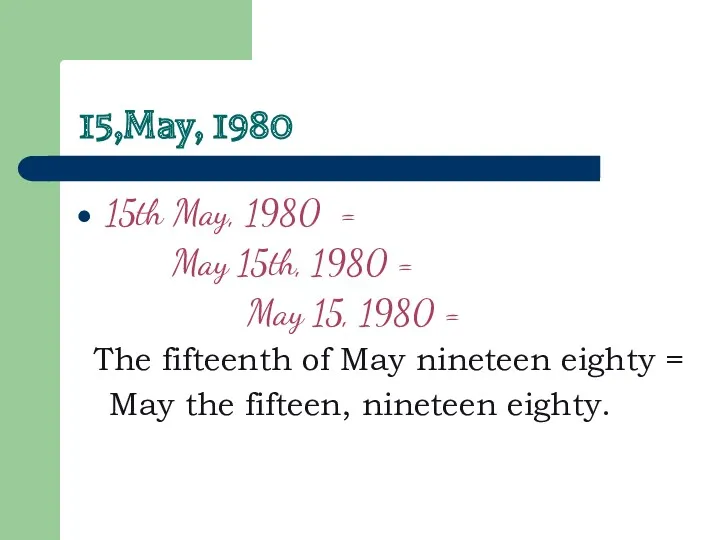 15,May, 1980 15th May, 1980 = May 15th, 1980 =