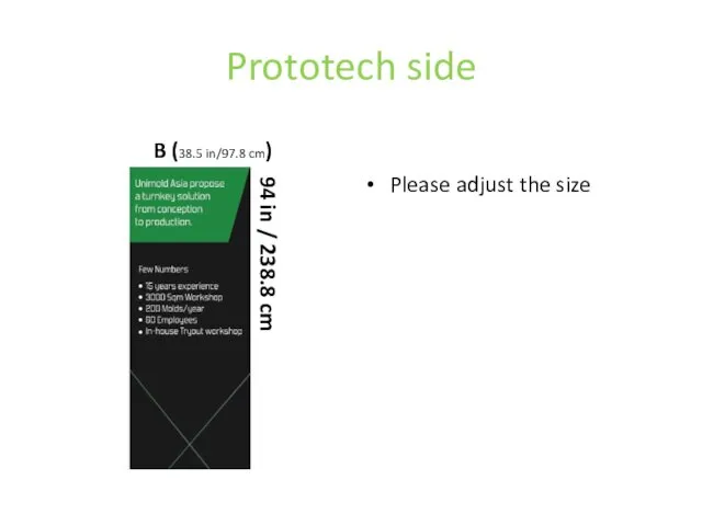 Prototech side B (38.5 in/97.8 cm) Please adjust the size 94 in / 238.8 cm