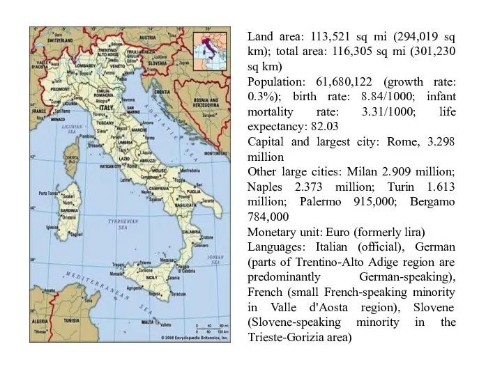 Land area: 113,521 sq mi (294,019 sq km); total area: