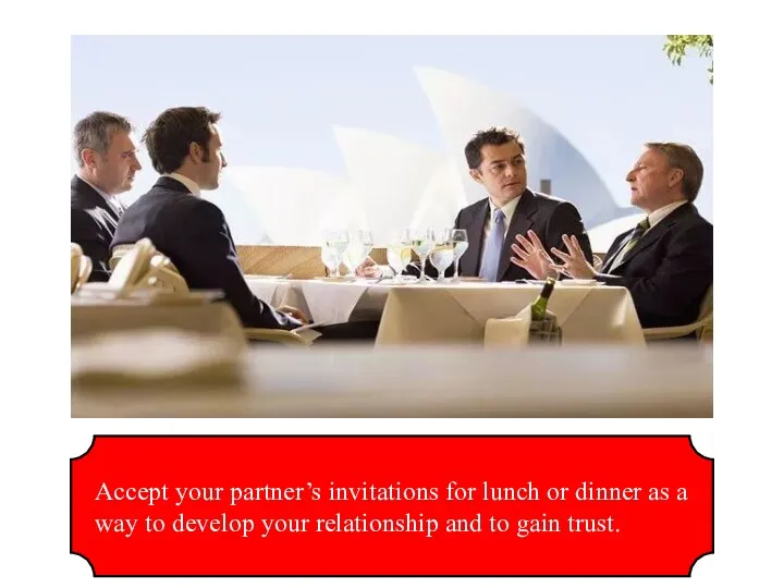 Accept your partner’s invitations for lunch or dinner as a