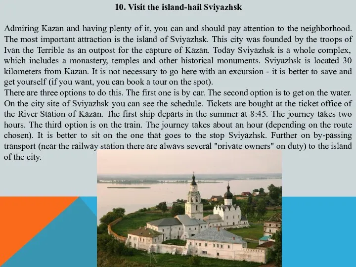 10. Visit the island-hail Sviyazhsk Admiring Kazan and having plenty