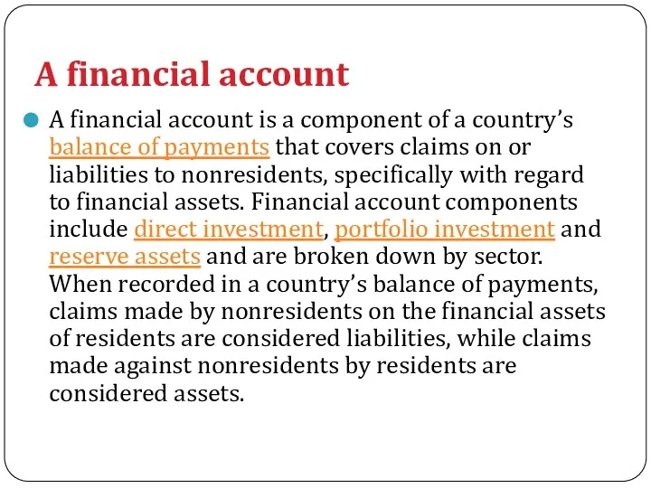 A financial account A financial account is a component of