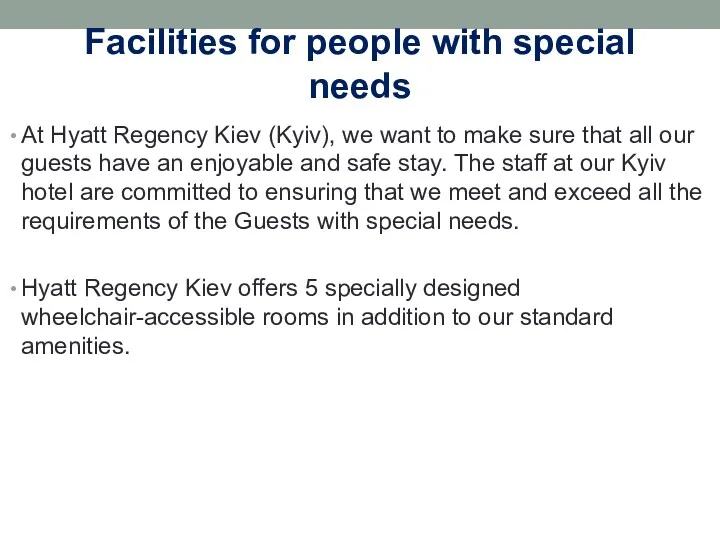 Facilities for people with special needs At Hyatt Regency Kiev