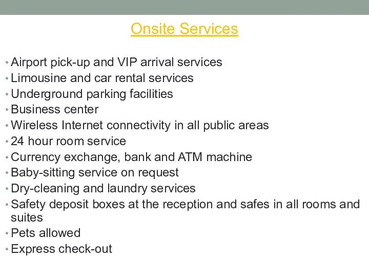 Onsite Services Airport pick-up and VIP arrival services Limousine and