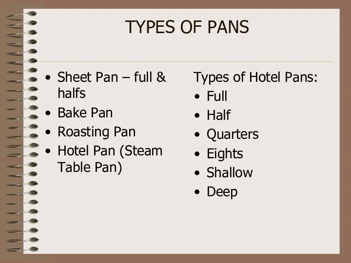 TYPES OF PANS Sheet Pan – full & halfs Bake