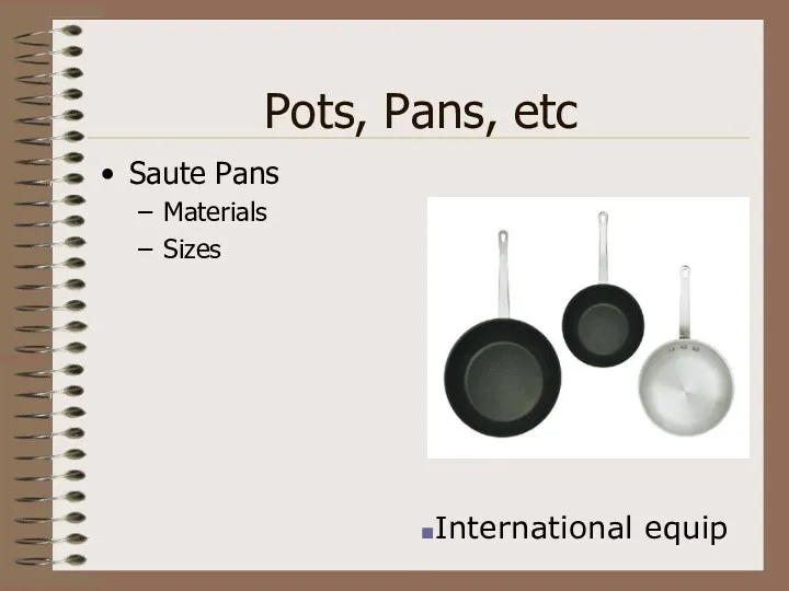 Pots, Pans, etc Saute Pans Materials Sizes International equip