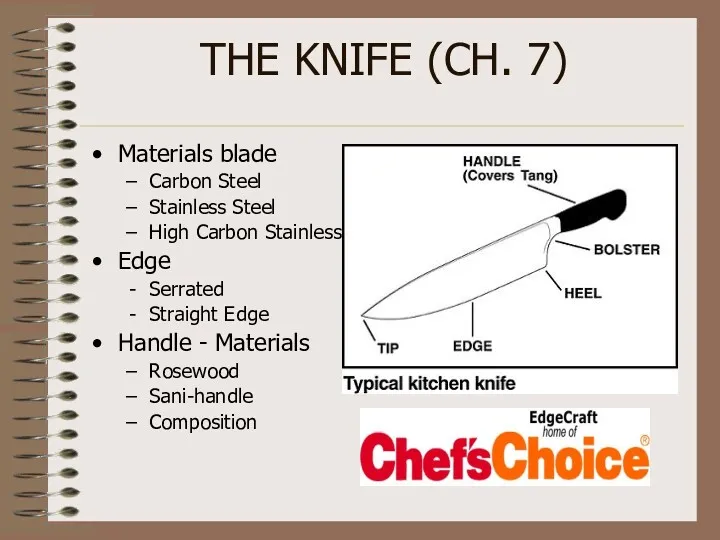 THE KNIFE (CH. 7) Materials blade Carbon Steel Stainless Steel