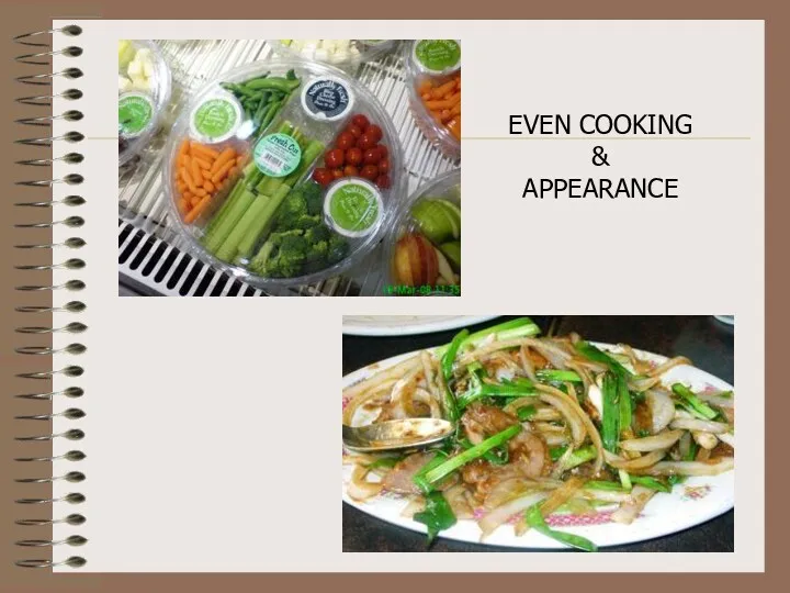 EVEN COOKING & APPEARANCE