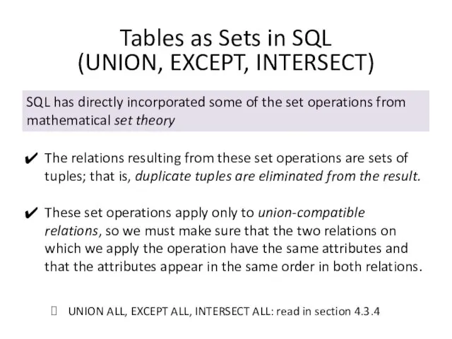 Tables as Sets in SQL (UNION, EXCEPT, INTERSECT) SQL has