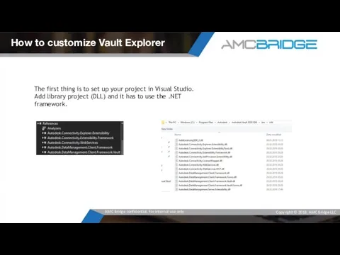 How to customize Vault Explorer The first thing is to