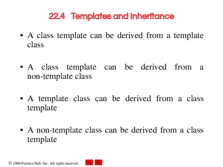 22.4 Templates and Inheritance A class template can be derived