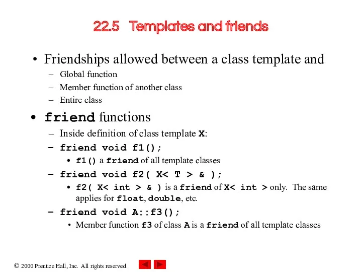 22.5 Templates and friends Friendships allowed between a class template