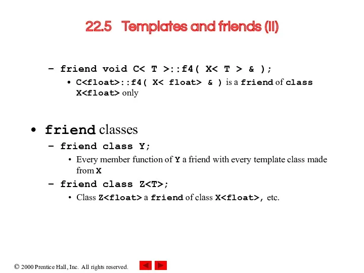 22.5 Templates and friends (II) friend void C ::f4( X