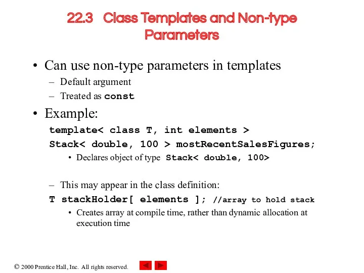 22.3 Class Templates and Non-type Parameters Can use non-type parameters