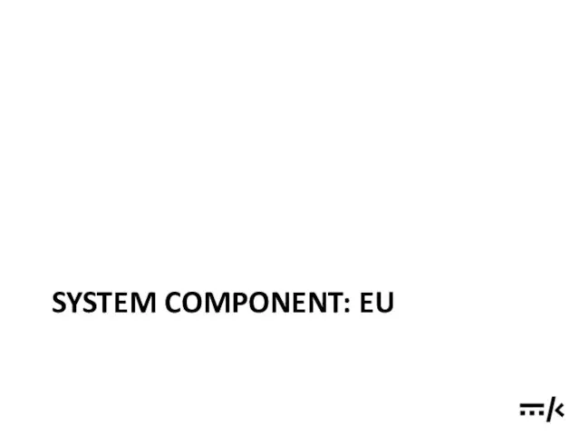 SYSTEM COMPONENT: EU