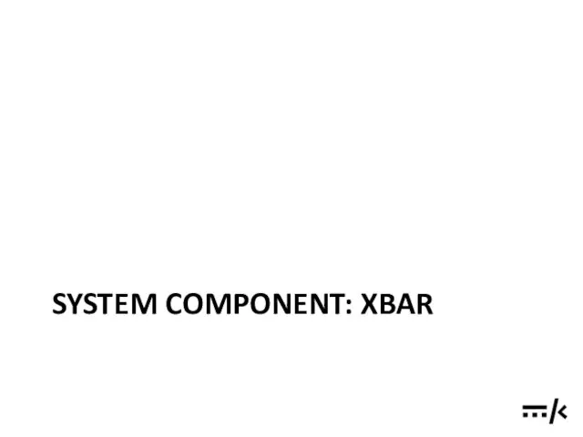 SYSTEM COMPONENT: XBAR