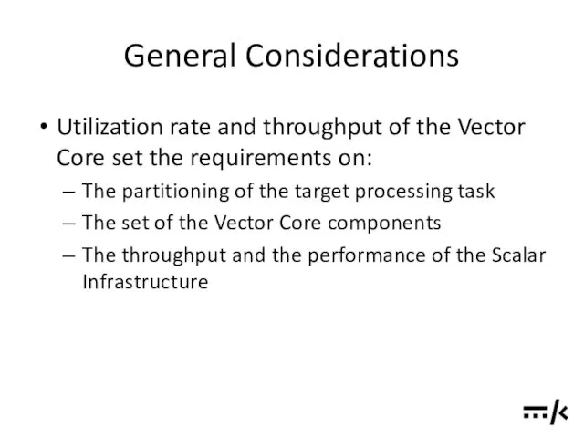 General Considerations Utilization rate and throughput of the Vector Core