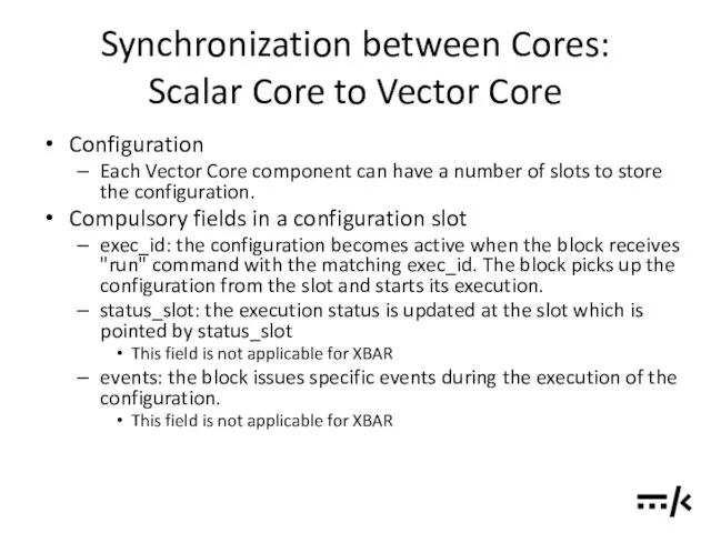 Synchronization between Cores: Scalar Core to Vector Core Configuration Each