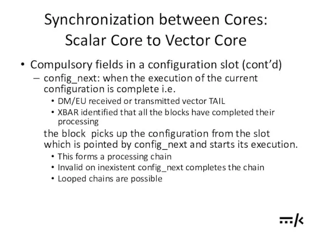 Synchronization between Cores: Scalar Core to Vector Core Compulsory fields