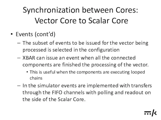 Synchronization between Cores: Vector Core to Scalar Core Events (cont’d)