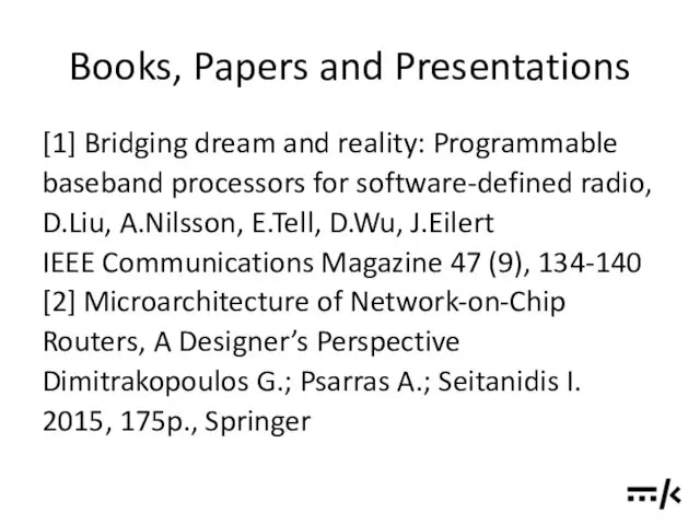 Books, Papers and Presentations [1] Bridging dream and reality: Programmable