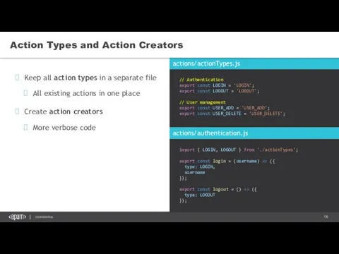 actions/actionTypes.js actions/authentication.js Keep all action types in a separate file