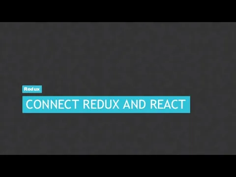 CONNECT REDUX AND REACT Redux