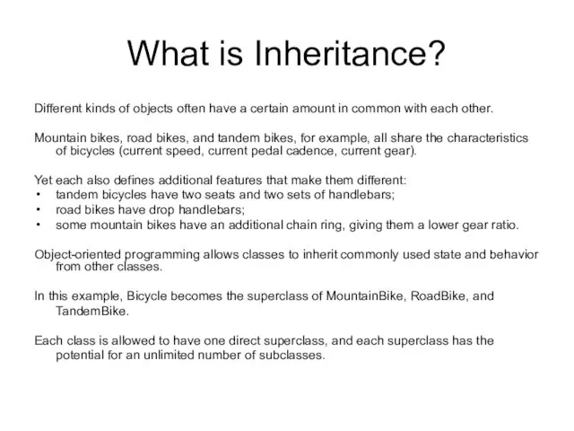 What is Inheritance? Different kinds of objects often have a