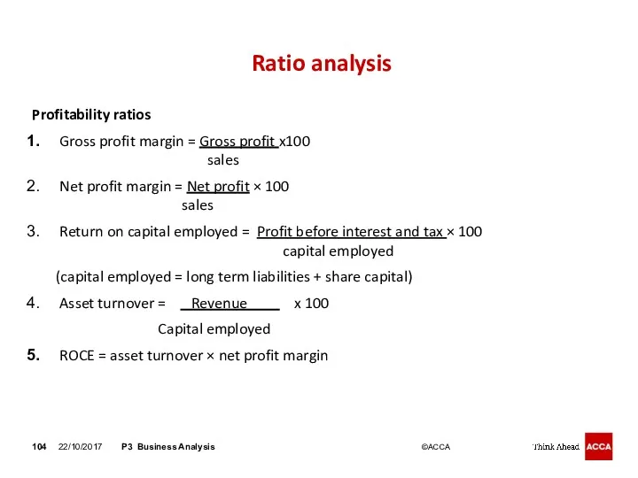 Ratio analysis Profitability ratios Gross profit margin = Gross profit