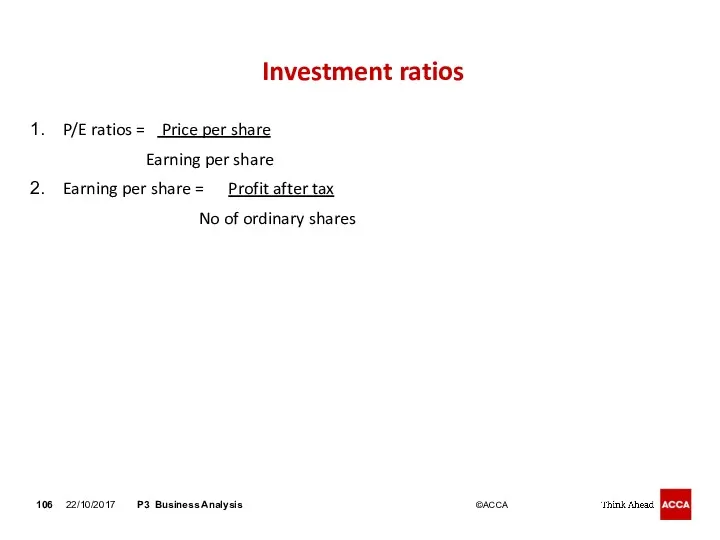 Investment ratios P/E ratios = Price per share Earning per