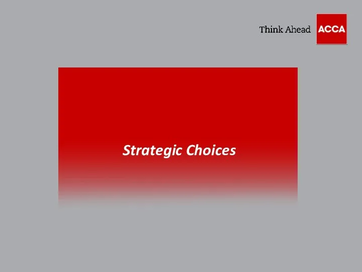 Strategic Choices