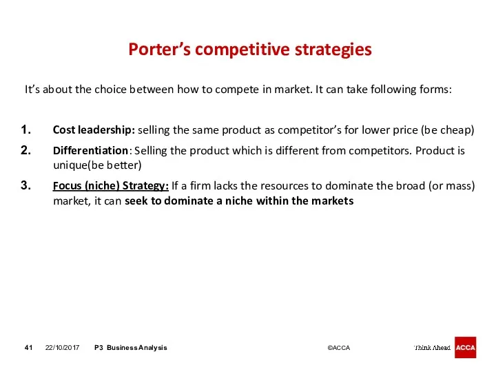 Porter’s competitive strategies It’s about the choice between how to