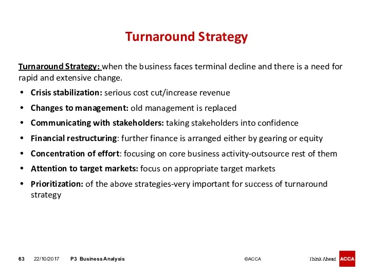 Turnaround Strategy Turnaround Strategy: when the business faces terminal decline