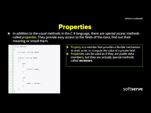 Properties In addition to the usual methods in the C