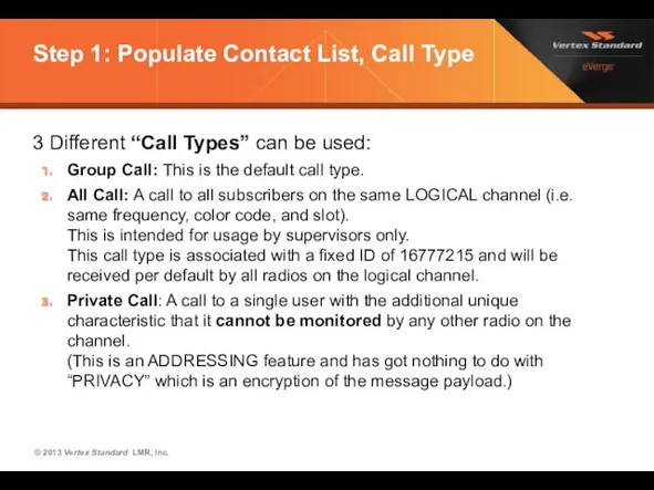 Step 1: Populate Contact List, Call Type 3 Different “Call